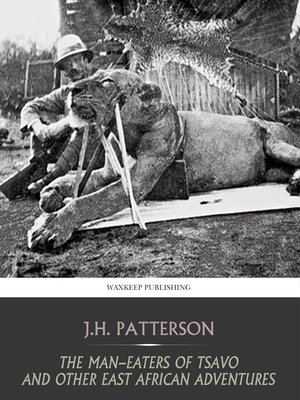 cover image of The Man-Eaters of Tsavo and Other East African Adventures
